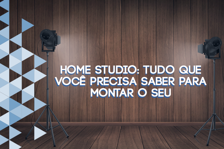 Equipamentos de home studio: monte seu set up e saia gravando!